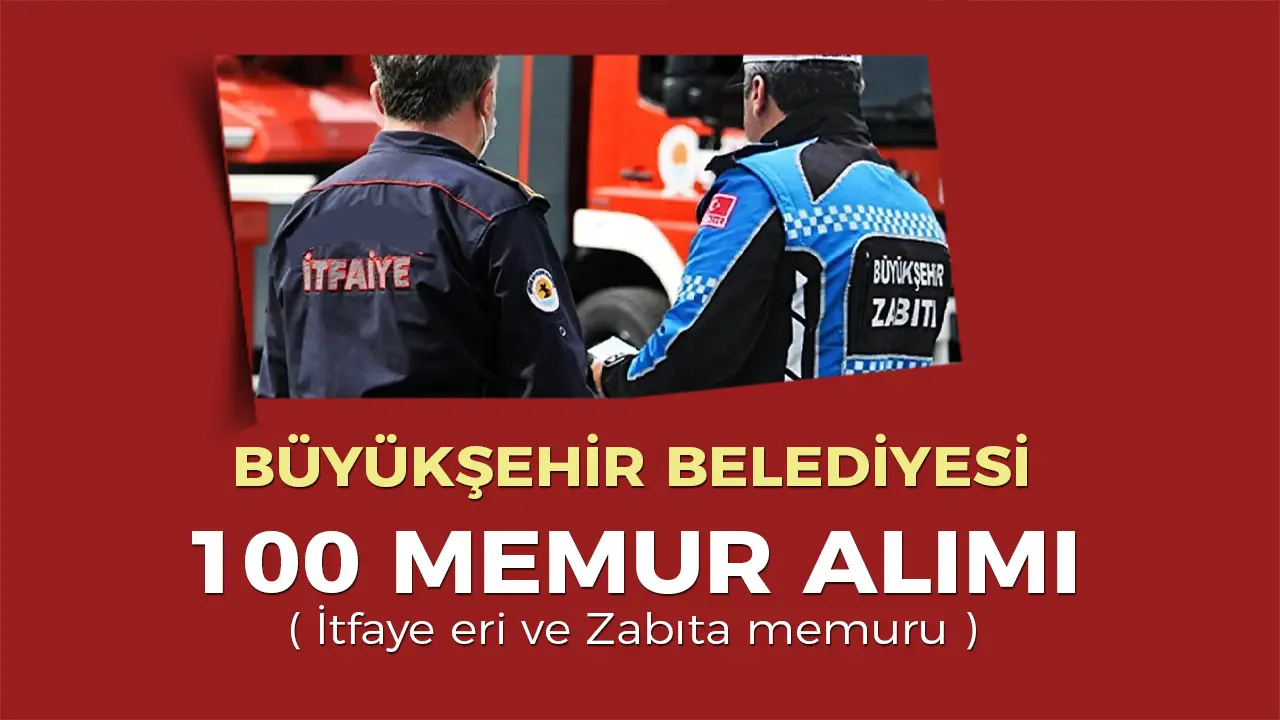 Diyarbakır Büyükşehir Belediyesi 100 Memur Alacak ( Zabıta ve İtfaiye )