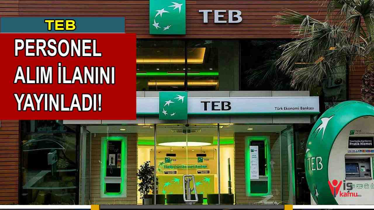 TEB 2025 Yılında 85 Yeni Personel Alımıyla Kadrosunu Genişletiyor