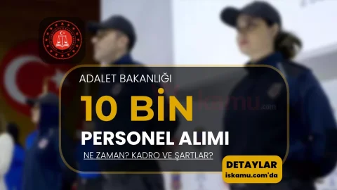 Adalet Bakanlığı 10 Bin Personel Alımı: İlan Ne Zaman Çıkacak, Hangi Kadrolar Var?