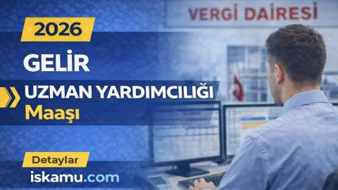 Gelir Uzman Yardımcısı Maaşı 2026: Başlangıçtan Uzmanlığa Güncel Kariyer Tablosu