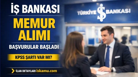İş Bankası 2026 Yılı Part Time Memur Alımı Yapıyor