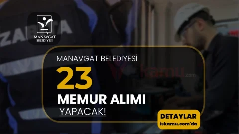 Manavgat Belediyesi 65 KPSS İle Zabta ve Memur Alımı Yapacak