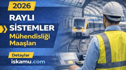 Raylı Sistemler Mühendisliği Maaşları 2026: TCDD'den Metro'ya Pozisyon Bazlı Güncel Tablo