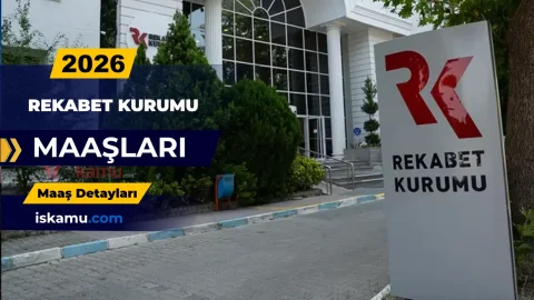 Rekabet Kurumu Maaşları 2026: Uzman Yardımcısından Uzmana Güncel Maaş Tablosu