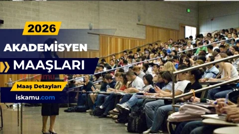 2026 Akademisyen Maaşları Ne Kadar Oldu?
