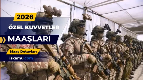 2026 Özel Kuvvetler Maaşları Ne Kadar Oldu?