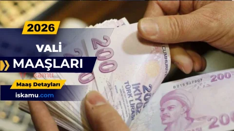 2026 Vali Maaşları Ne Kadar Oldu? Güncel Tablo