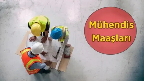 Mühendis 2026 Maaşları Ne Kadar?