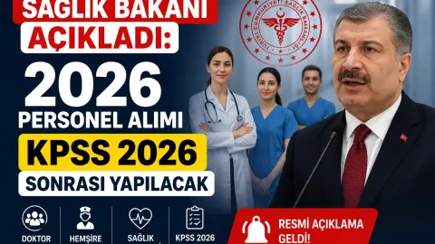 Sağlık Bakanı Açıkladı: 2026 Personel Alımı KPSS 2026 Sonrası Yapılacak