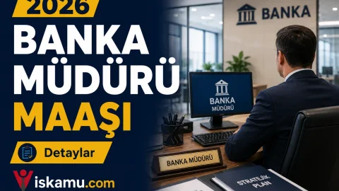 Banka Müdürü Maaşı 2026 Ne Kadar?