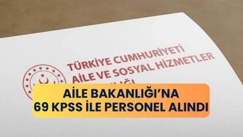 Aile Bakanlığı Personel Alımında KPSS Taban Puanı 69'a Kadar Düştü