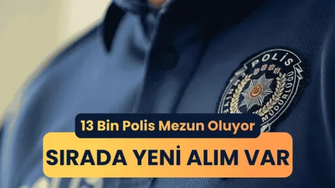 POMEM, PAEM ve PMYO'da 13 Bin Polis Mezun Oluyor: Sırada Yeni Polis Alımı Var