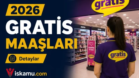 Gratis Maaşları 2026 Ne Kadar?