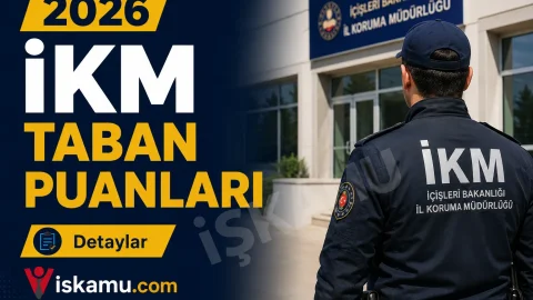 İKM Taban Puanları 2026 Kaç Oldu? İnfaz ve Koruma Memuru KPSS Puanları