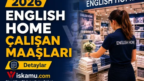 English Home Çalışan Maaşları 2026 Ne Kadar?