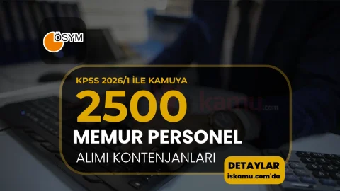 KPSS 2026/1 Tercihleri Başlıyor: Mülakatsız 2500 Memur Alımı Yapılacak