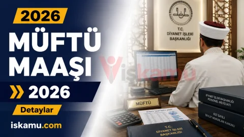 Müftü Maaşı 2026 Ne Kadar? İl ve İlçe Müftüsü Maaşları Güncel Liste