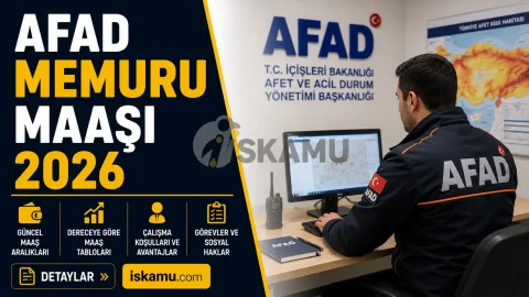 AFAD Memuru Maaşı 2026 Ne Kadar? Güncel Maaşlar, Görevleri ve Çalışma Şartları