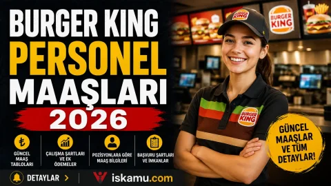 Burger King Personel Maaşları 2026: Burger King Çalışanları Ne Kadar Maaş Alıyor?