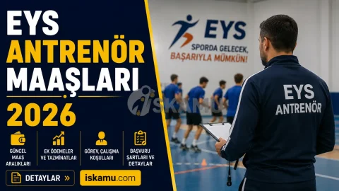 EYS Antrenör Maaşları 2026 Ne Kadar? Güncel Maaşlar, Görevleri ve Çalışma Şartları