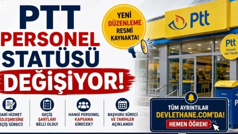 PTT Personel Statüsü Değişiyor! İdari Hizmet Sözleşmesine Geçiş Şartları Belli Oldu