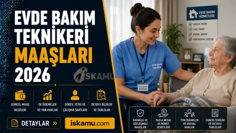 Evde Bakım Teknikeri Maaşları 2026 Ne Kadar? Güncel Zamlı Maaşlar, Görevleri ve Çalışma Şartları