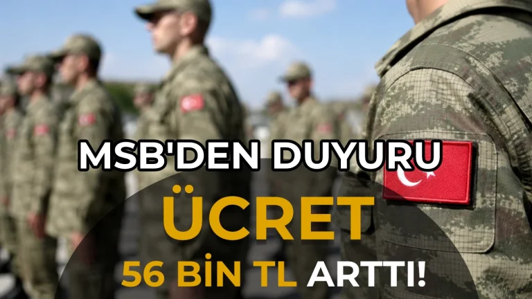 MSB'den Bedelli Askerlik Açıklaması: Ödenecek Tutar 56 Bin Lira Arttı