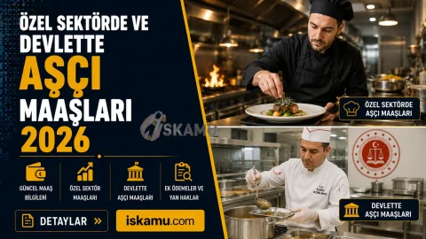 Özel Sektörde ve Devlette Aşçı Maaşları 2026 Ne Kadar?