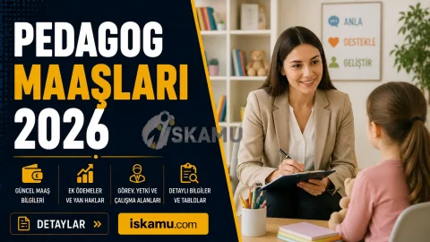Pedagog Maaşları 2026 Ne Kadar? Güncel Zamlı Maaşlar, Kamu ve Özel Sektör Ücretleri